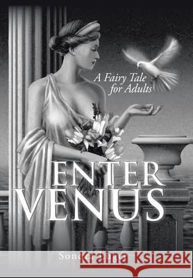 Enter Venus: A Fairy Tale for Adults Sondra Luger 9781524625528 Authorhouse - książka