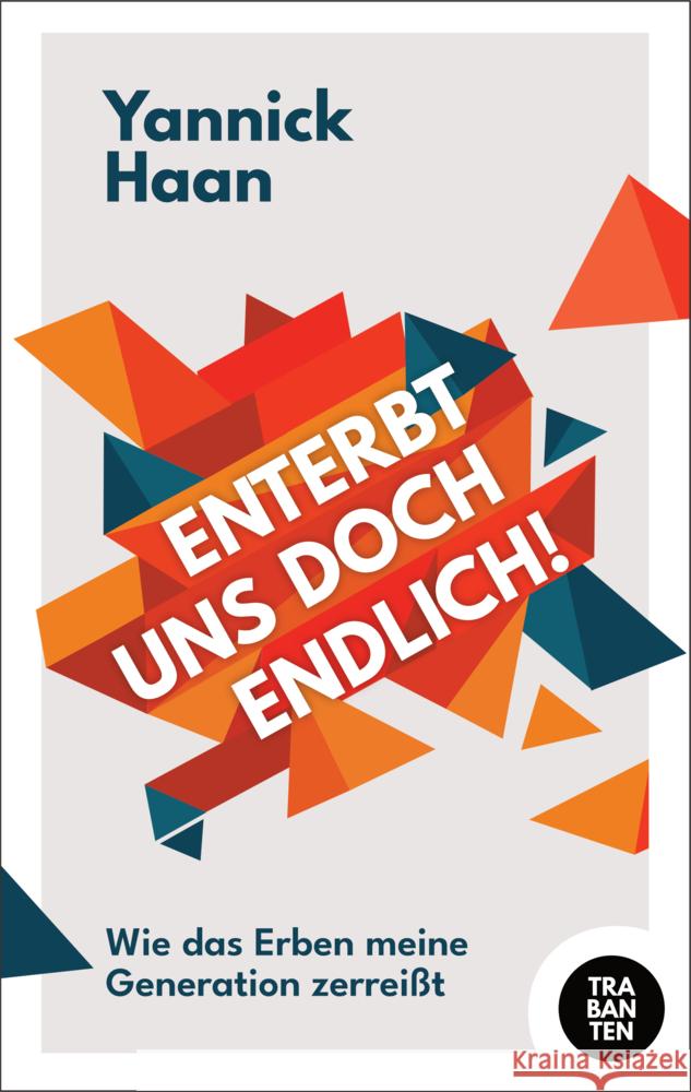 Enterbt uns doch endlich! Haan, Yannick 9783986970109 Trabanten Verlag - książka