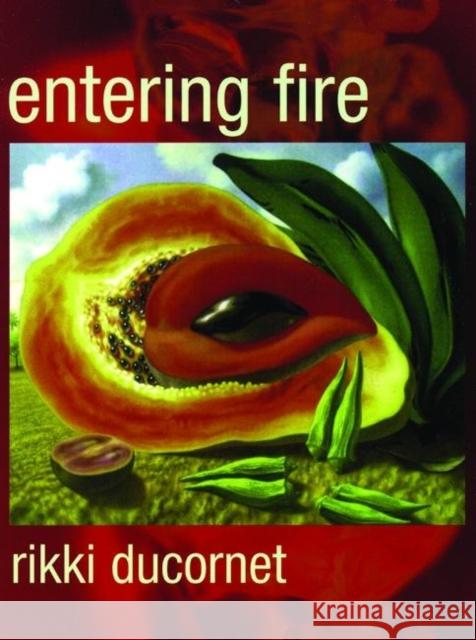 Entering Fire Rikki Ducornet 9780872863552 City Lights Books - książka