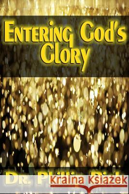 Entering God's Glory Phillip Rich 9781497414488 Createspace - książka