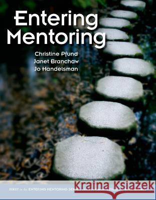 Entering Mentoring Christine Pfund Janet L. Branchaw Jo Handelsman 9781464184901 W. H. Freeman - książka