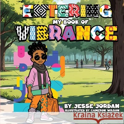 Entering My Book of Vibrance Jesse Jordan, Cameron Wilson 9798330340958 Jesse Jordan - książka