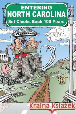 Entering North Carolina Set Clocks Back 100 Years Jim Leutze 9781936946372 Nautilus Publishing - książka