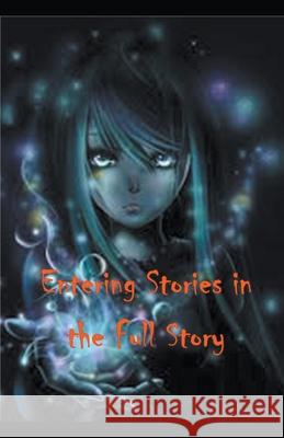 Entering Stories in the Full Story William Stone Greenhill 9781393967811 William Stone Greenhill - książka