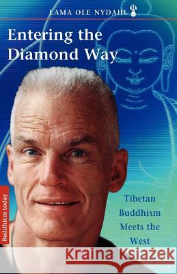 Entering the Diamond Way: My Path Among the Lamas OLE Nydahl 9780931892035 Blue Dolphin Publishing - książka