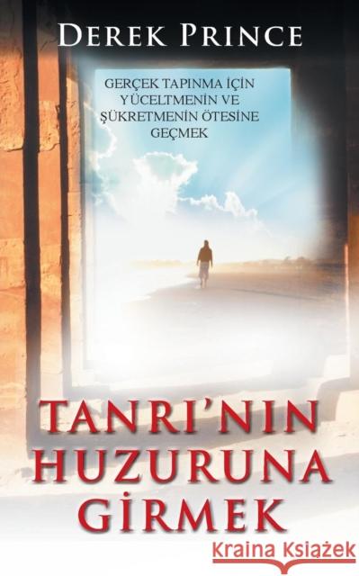 Entering the Presence of God - TURKISH Derek Prince 9781782634683 Dpm-UK - książka