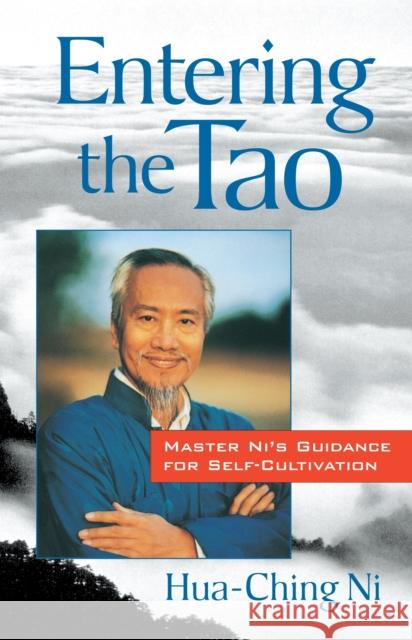 Entering the Tao: Master Ni's Guidance for Self-Cultivation Hua-Ching Ni 9781570621611 Shambhala Publications - książka
