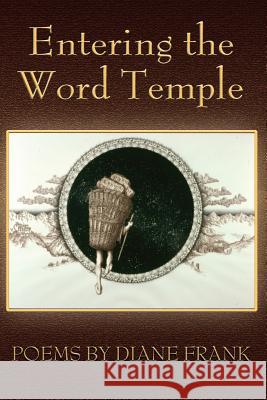 Entering the Word Temple Diane Frank 9781595409058 1st World Library - książka