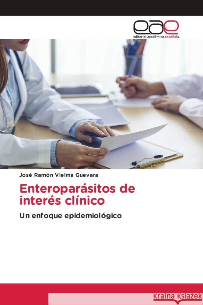 Enteropar?sitos de inter?s cl?nico Jos? Ram?n Vielm 9786139022977 Editorial Academica Espanola - książka