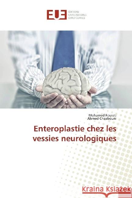 Enteroplastie chez les vessies neurologiques Fourati, Mohamed; Chaabouni, Ahmed 9786138423898 Éditions universitaires européennes - książka