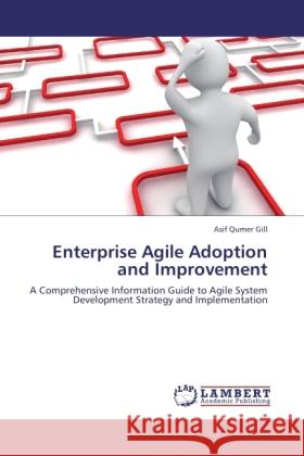 Enterprise Agile Adoption and Improvement Qumer Gill, Asif 9783845413501 LAP Lambert Academic Publishing - książka