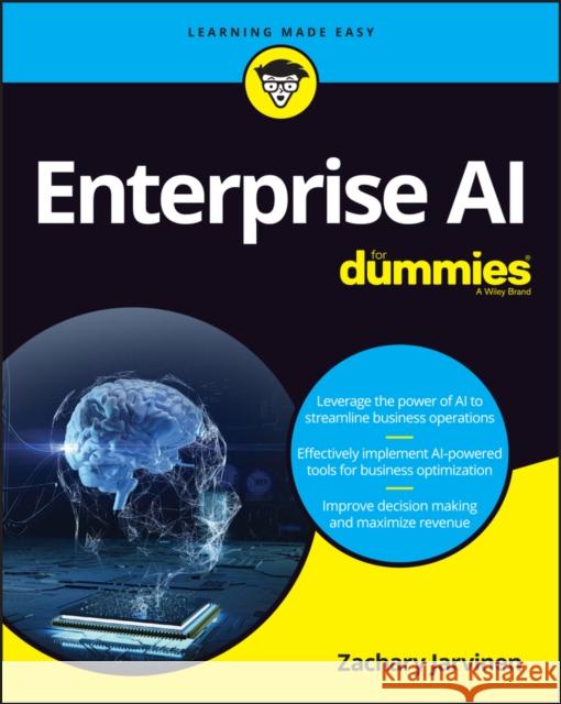 Enterprise AI For Dummies Zachary Jarvinen 9781119696292 John Wiley & Sons Inc - książka