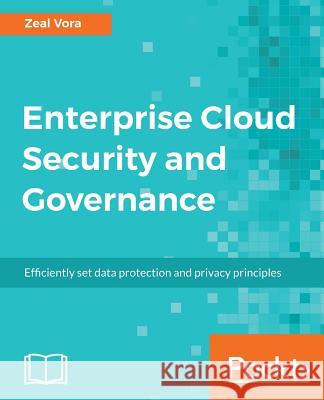 Enterprise Cloud Security and Governance Zeal Vora 9781788299558 Packt Publishing - książka