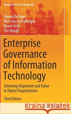 Enterprise Governance of Information Technology: Achieving Alignment and Value in Digital Organizations de Haes, Steven 9783030259174 Springer - książka
