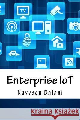 Enterprise IoT: A Definitive Handbook Hathi, Rajeev 9781535505642 Createspace Independent Publishing Platform - książka