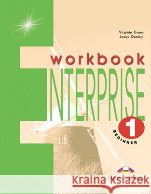 Enterprise: Level 1: Beginner Workbook Virginia Evans, Jenny Dooley 9781842160916 Express Publishing UK Ltd - książka