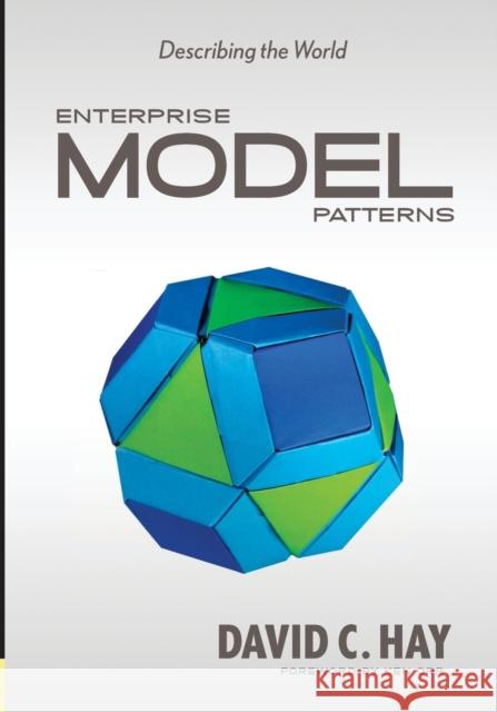 Enterprise Model Patterns: Describing the World (UML Version) Hay, David 9781935504054  - książka