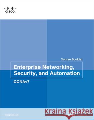 Enterprise Networking, Security, and Automation Course Booklet (CCNAv7) Allan Johnson, Cisco Networking Academy 9780136634737 Pearson Education (US) - książka