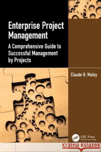 Enterprise Project Management Claude H. Maley 9781032455822 Taylor & Francis Ltd - książka