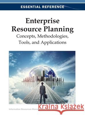 Enterprise Resource Planning: Concepts, Methodologies, Tools, and Applications Vol 3 Irma 9781668426012 Business Science Reference - książka