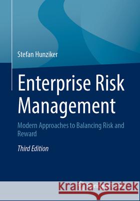 Enterprise Risk Management: Modern Approaches to Balancing Risk and Reward Stefan Hunziker 9783658488789 Springer Gabler - książka
