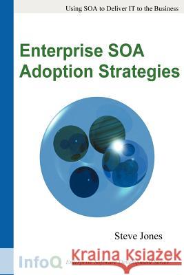 Enterprise SOA Adoption Strategies Steve Jones 9781847283986 Lulu Press - książka