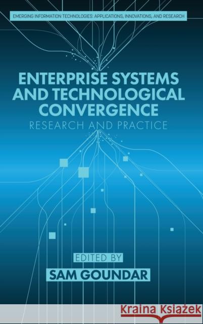 Enterprise Systems and Technological Convergence: Research and Practice Sam Goundar   9781648023422 Information Age Publishing - książka