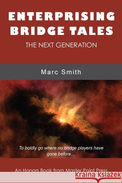 Enterprising Bridge Tales: The Next Generation Marc Smith 9781771401883 Master Point Press - książka