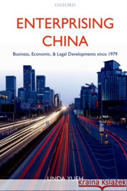 Enterprising China: Business, Economic, and Legal Developments Since 1979 Yueh, Linda 9780199205820  - książka