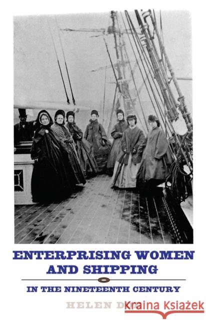 Enterprising Women and Shipping in the Nineteenth Century Helen Doe 9781843834724 Boydell Press - książka