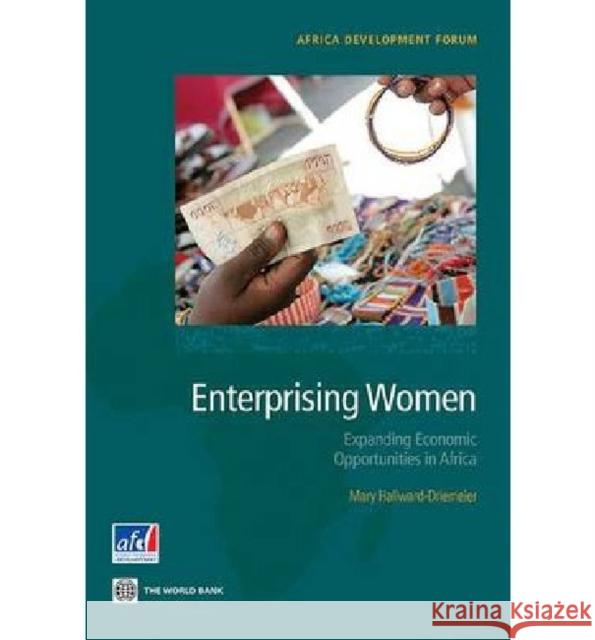 Enterprising Women: Expanding Economic Opportunities in Africa Hallward-Driemeier, Mary 9780821397039 World Bank Publications - książka