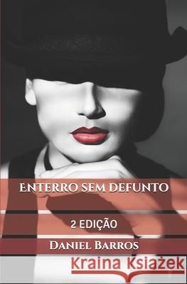 Enterro sem defunto: Romance policial Daniel Barros 9781674776958 Independently Published - książka