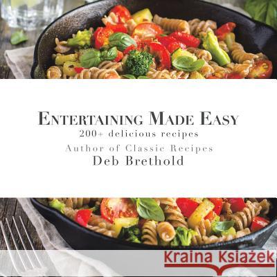 Entertaining Made Easy Deb Brethold 9781489721211 Liferich - książka