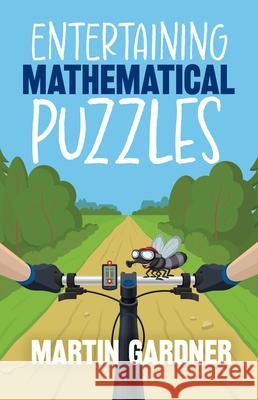 Entertaining Mathematical Puzzles Anthony Ravielli Martin Gardner 9780486252117 Dover Publications - książka