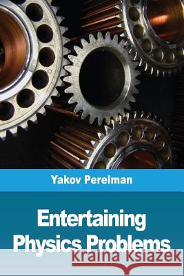 Entertaining physics problems Perelman, Yakov 9782917260616 Prodinnova - książka