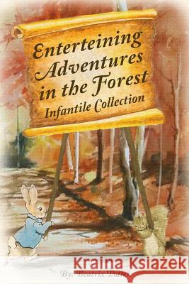 Enterteining Adventures In The Forest: Infantile Collection Rodriguez, Joseph 9781537629292 Createspace Independent Publishing Platform - książka