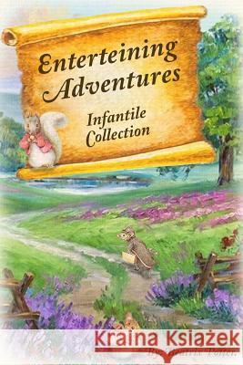 Enterteining Adventures: Infantile Collection Beatrix Potter Joseph Rodriguez Lilian Polania 9781537730615 Createspace Independent Publishing Platform - książka
