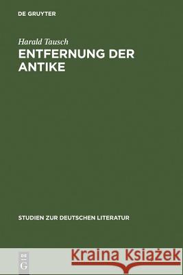Entfernung der Antike Tausch, Harald 9783484181564 Max Niemeyer Verlag - książka