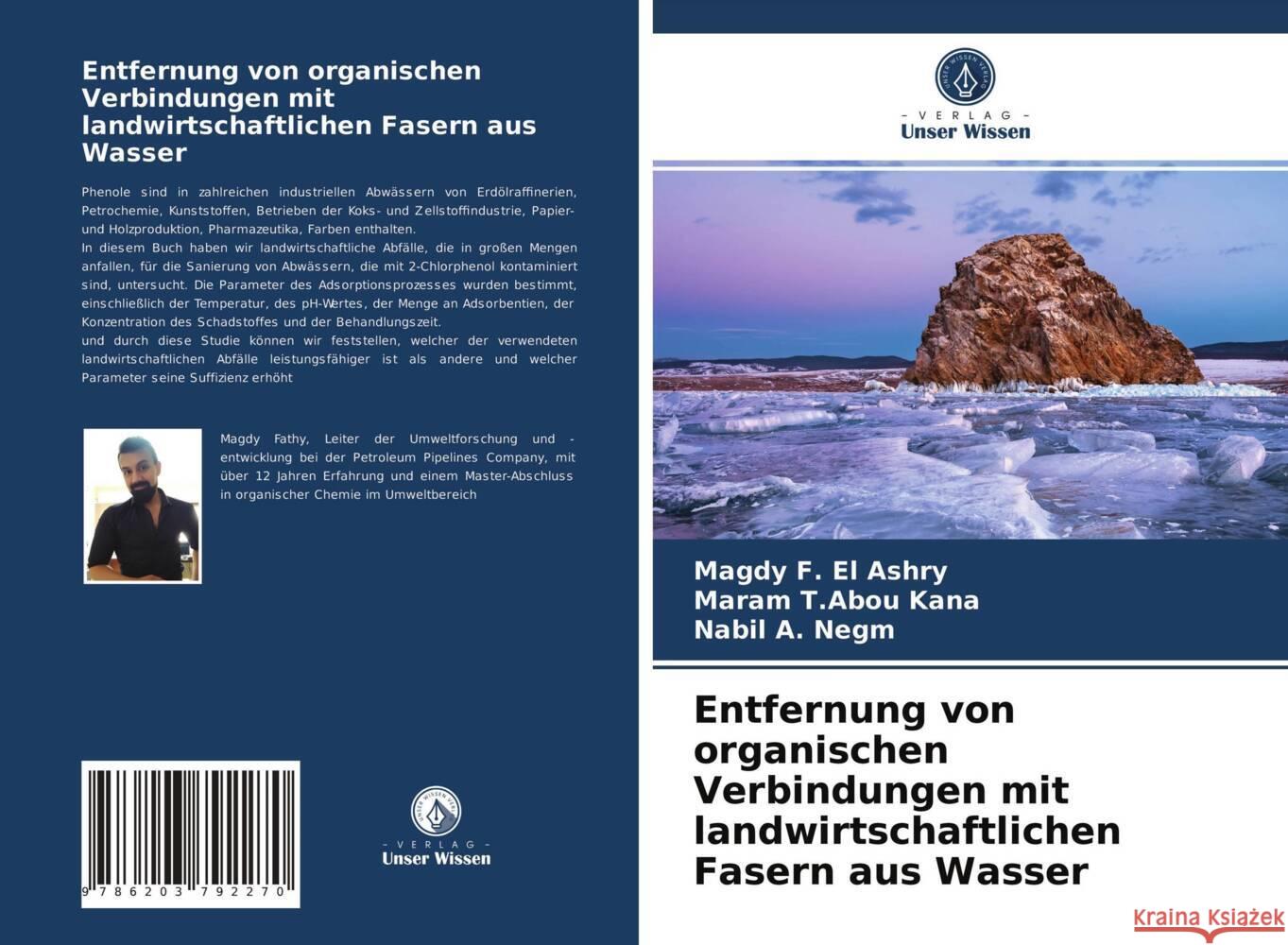 Entfernung von organischen Verbindungen mit landwirtschaftlichen Fasern aus Wasser F. El Ashry, Magdy, T.Abou Kana, Maram, A. Negm, Nabil 9786203792270 Verlag Unser Wissen - książka