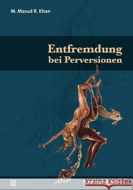 Entfremdung bei Perversionen Khan, M. Masud R. 9783837927634 Psychosozial-Verlag - książka