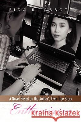 Enthusiasm Fida R. Abbott 9781450030755 Xlibris Corporation - książka
