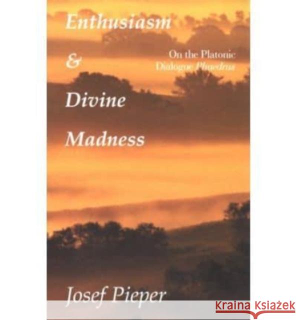 Enthusiasm and Divine Madness Josef Pieper Clara Winston Richard Winston 9781890318239 St. Augustine's Press - książka