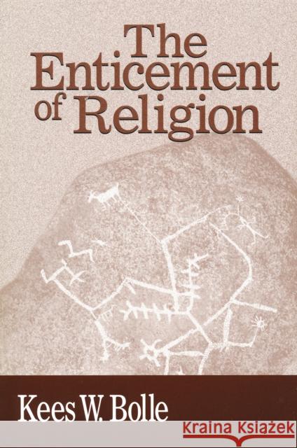 Enticement of Religion Kees W. Bolle 9780268027650 University of Notre Dame Press - książka