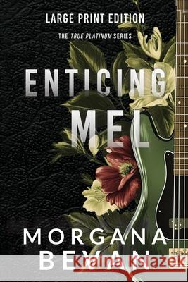 Enticing Mel: A Secret Baby Rock Star Romance (Large Print) Morgana Bevan 9781916719286 C Bevan Publishing - książka
