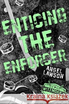 Enticing the Enforcer Angel Lawson 9781970385038 Angel Lawson Author, LLC - książka