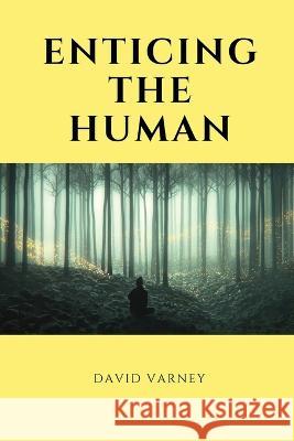 Enticing the Human David Varney   9780932163103 David Varney - książka