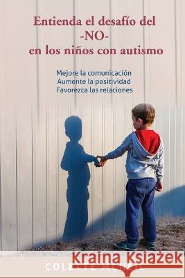 Entienda el desafío del -NO- en los niños con autismo McNeil, Colette 9781957354200 Msi Press - książka