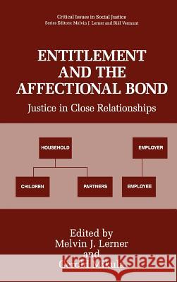 Entitlement and the Affectional Bond: Justice in Close Relationships Lerner, Melvin J. 9780306446993 Plenum Publishing Corporation - książka