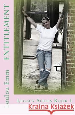 Entitlement: Legacy Series Book 1 Loulou Emm 9781544088242 Createspace Independent Publishing Platform - książka
