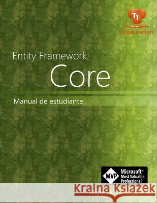 Entity Framework Core: Manual de Estudiante Miguel Muno 9781799072775 Independently Published - książka